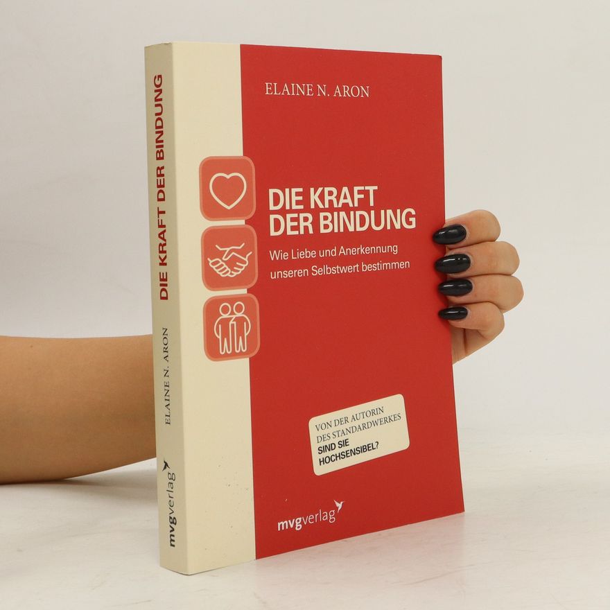 Elaine Aron Die Kraft der Bindung