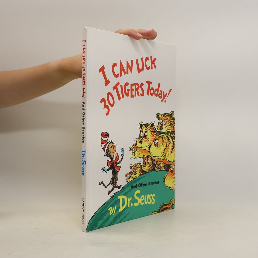 Dr. Seuss I Can Lick 30 Tigers Today! And Other Stories