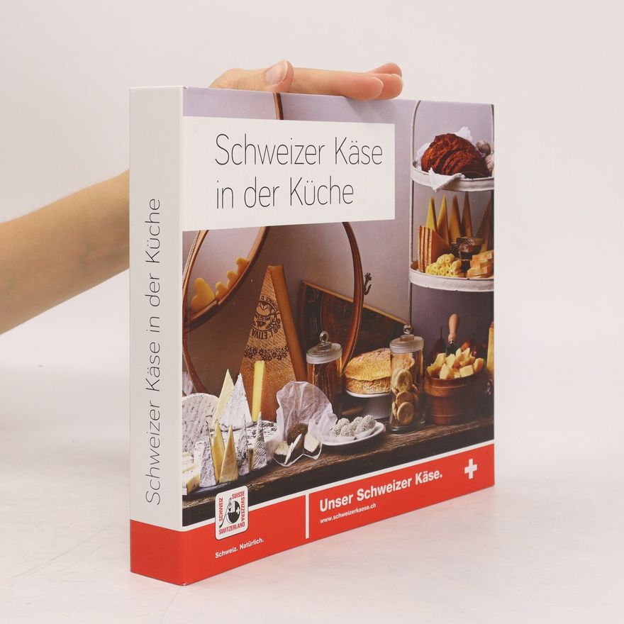 Various authors Schweizer Käse in der Küche
