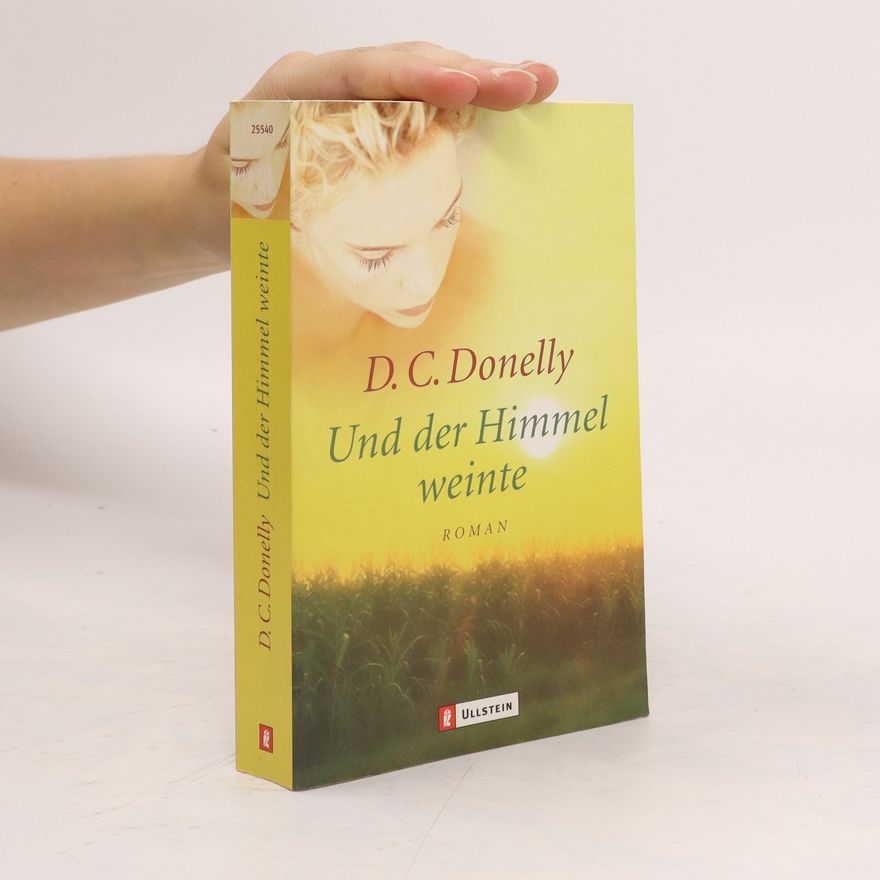 D. C. Donelly Und der Himmel weinte