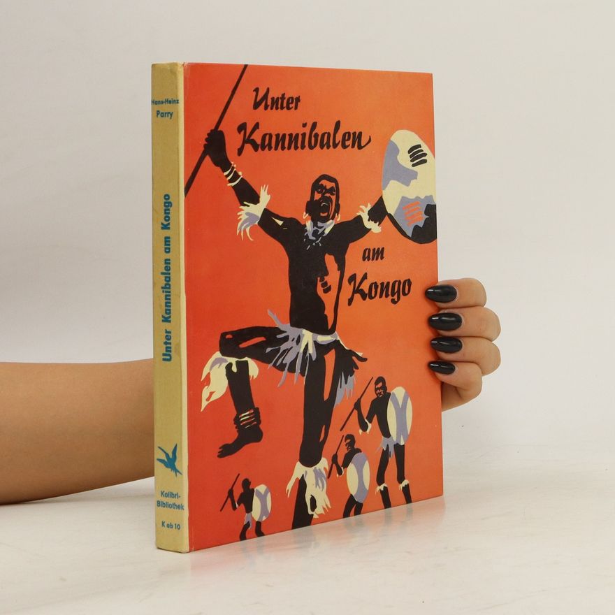 Hans-Heinz Parry Unter Kannibalen am Kongo