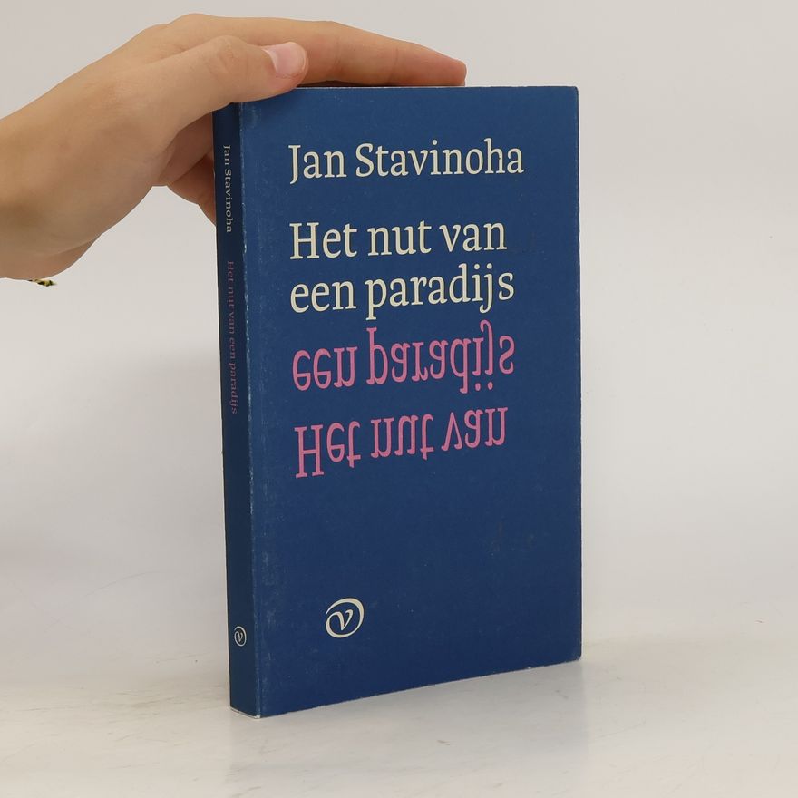 Jan Stavinoha Het nut van een paradijs