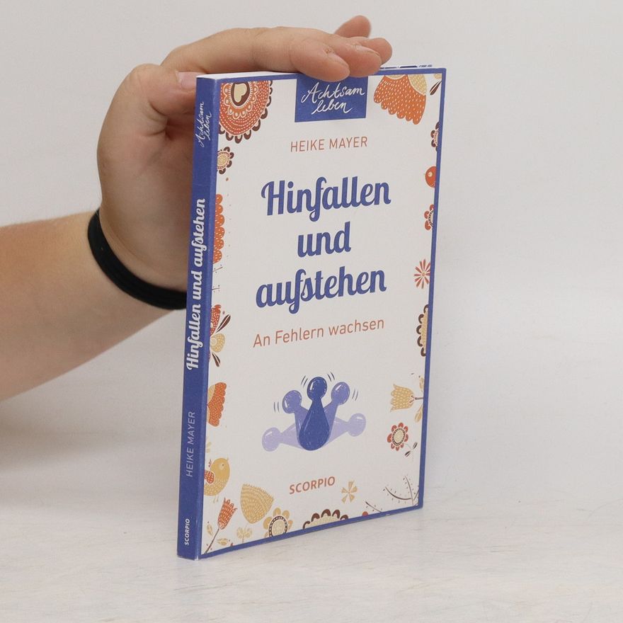 Heike Mayer Hinfallen und aufstehen