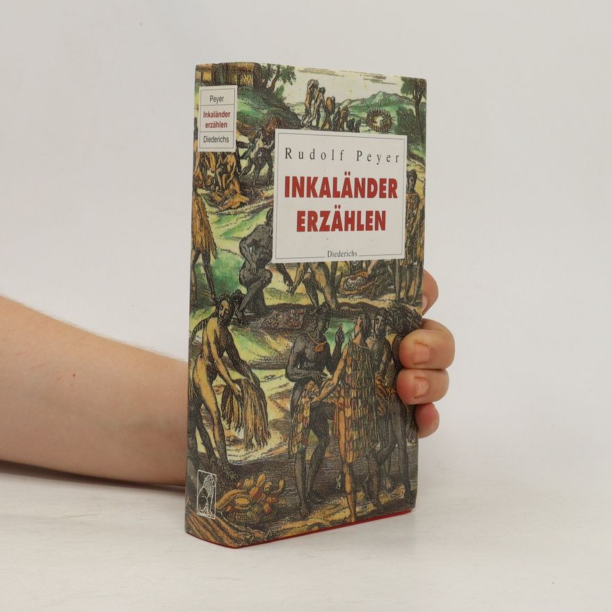 Rudolf Peyer Inkaländer erzählen