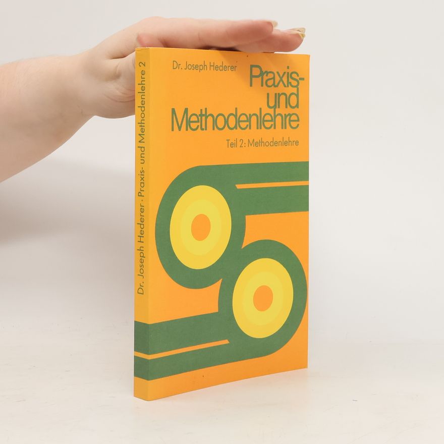 Josef Hederer Praxis- und Methodenlehre 2
