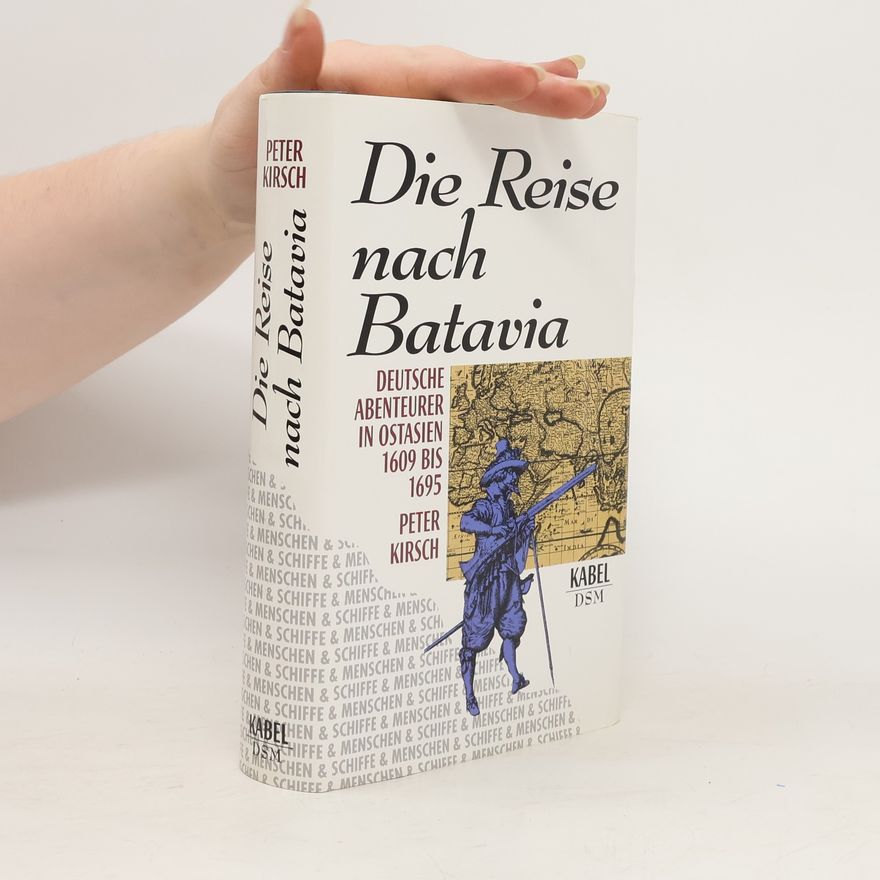 Frank-Peter Kirsch Die Reise nach Batavia