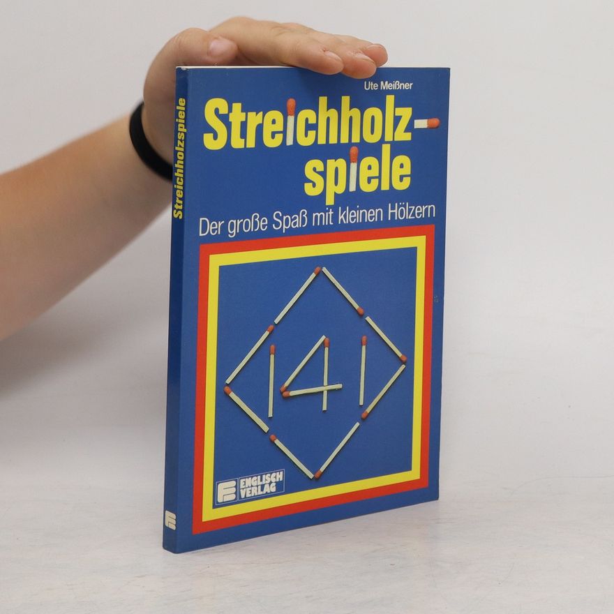 Ute Meissner Streichholzspiele