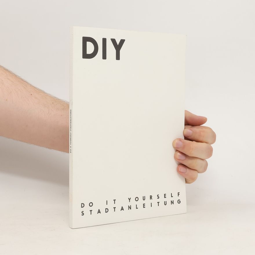 Autorenkollektiv Do It Yourself Stadtanleitung