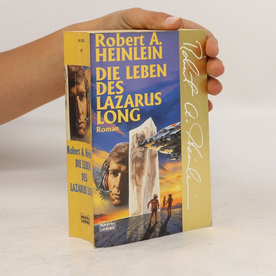 Robert A. Heinlein Die Leben des Lazarus Long
