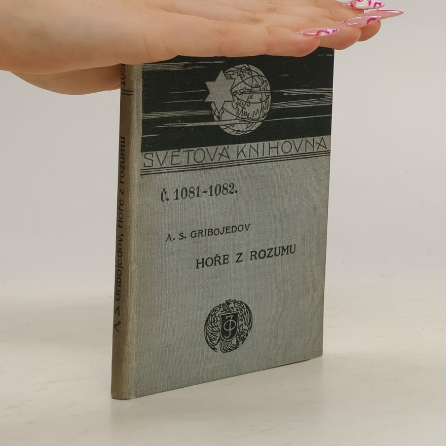 A. S. Gribojedov Hoře z rozumu