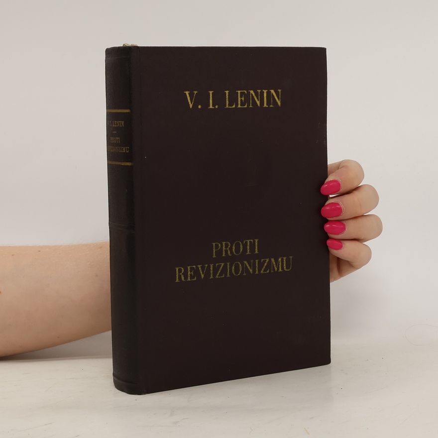 Vladimir Lenin Proti revizionizmu