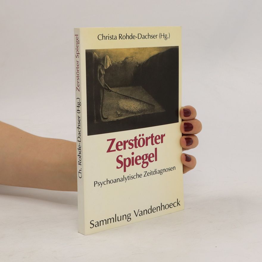 Christa Rohde-Dachser Zerstörter Spiegel