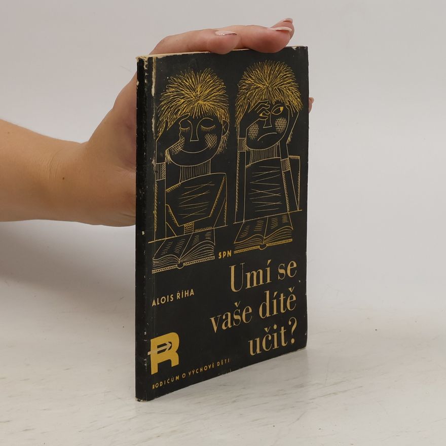 Alois Říha Umí se vaše dítě učit?