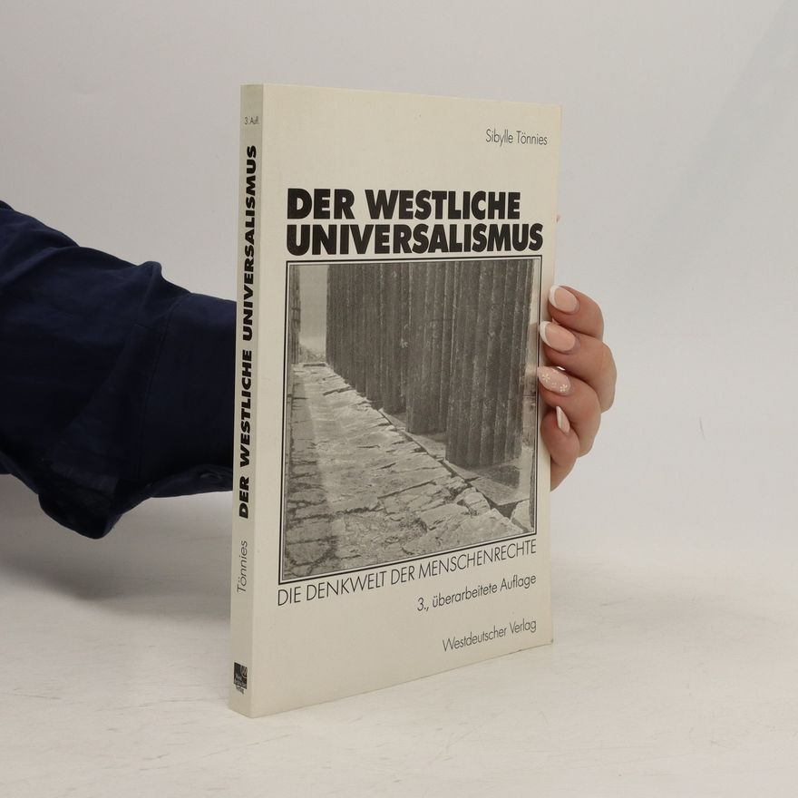 Sibylle Tönnies Der westliche Universalismus