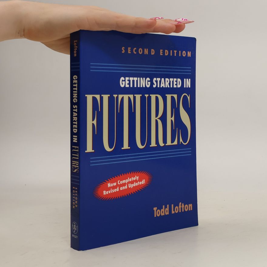 Todd Lofton Getting Started in Futures