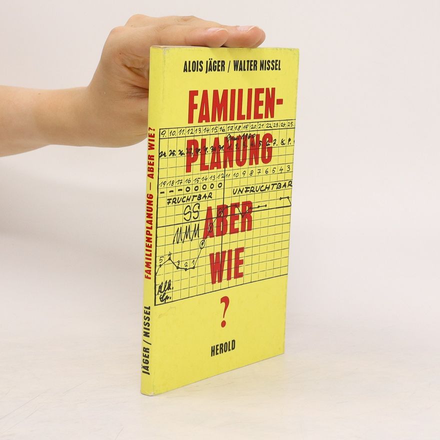 Alois Jäger Familienplanung aber wie?