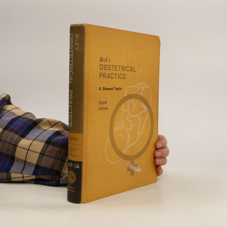 Edward Stewart Taylor Beck's Obstetrical Practice
