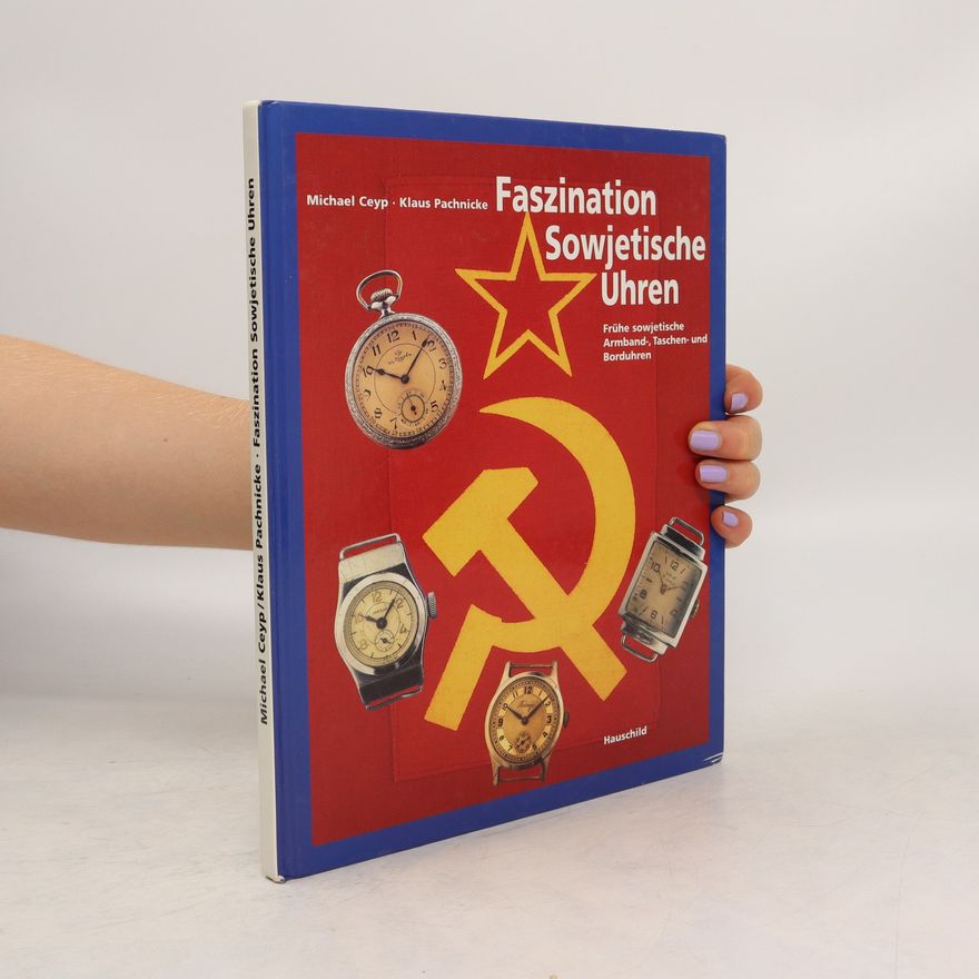 Michael H. Ceyp Faszination sowjetische Uhren