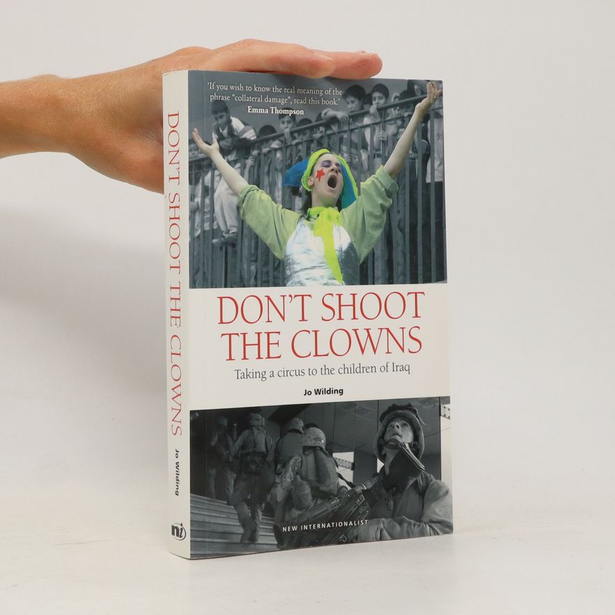 Jo Wilding Don't Shoot the Clowns