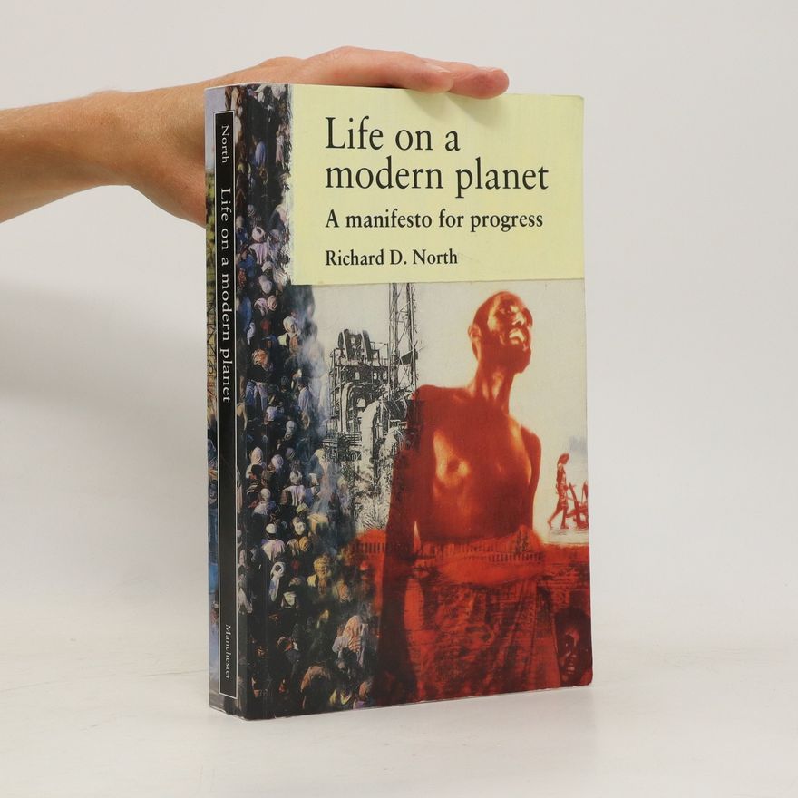 Richard D. North Life on a Modern Planet