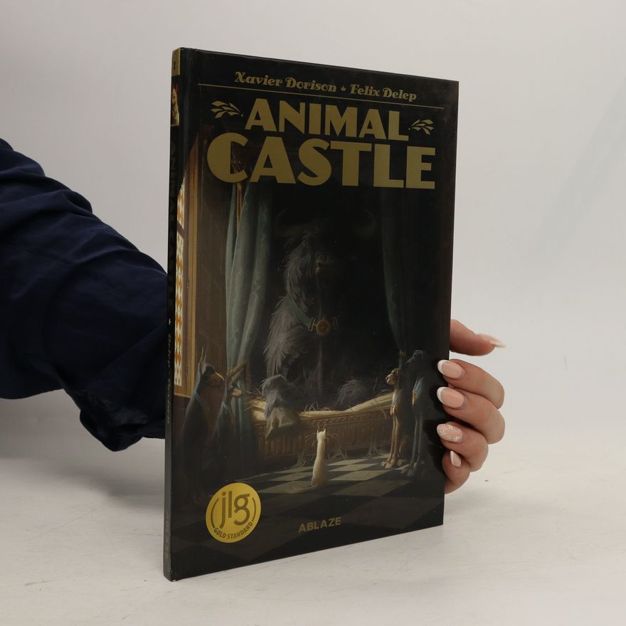 Xavier Dorison Animal Castle