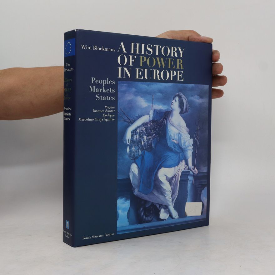 Wim Blockmans A History of Power in Europe