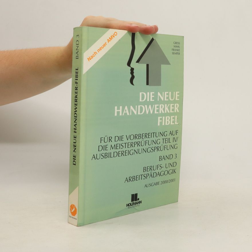 Various authors Die Neue Handwerker-Fibel. Band 3
