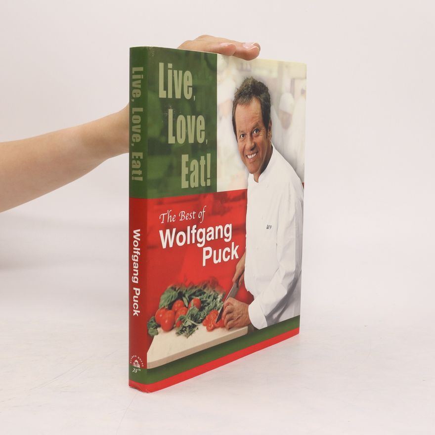 Wolfgang Puck Live, Love, Eat!