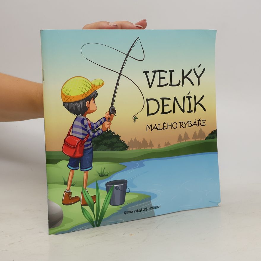 Kolektiv autorů Velký deník malého rybáře