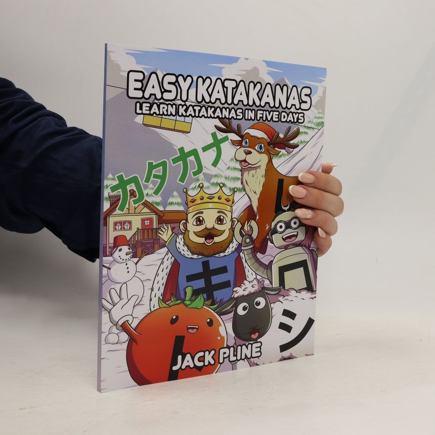 Jack Pline Easy Katakanas. Learn Katakanas in Five Days