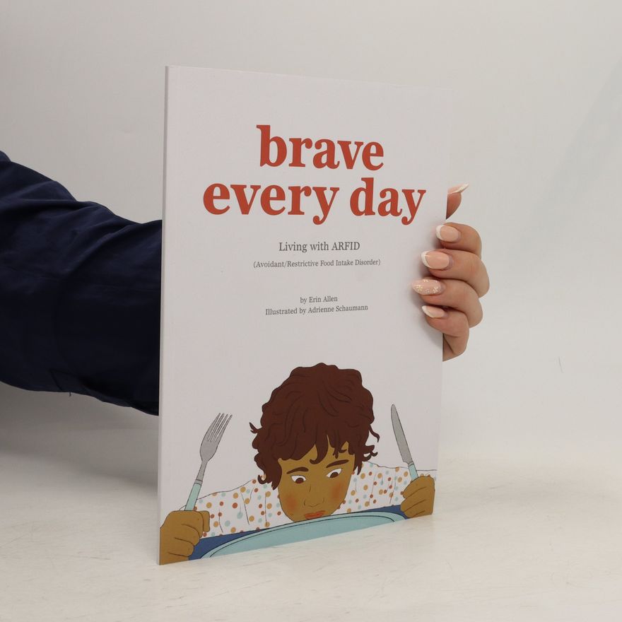 Erin Allen Brave Every Day. Living with ARFID