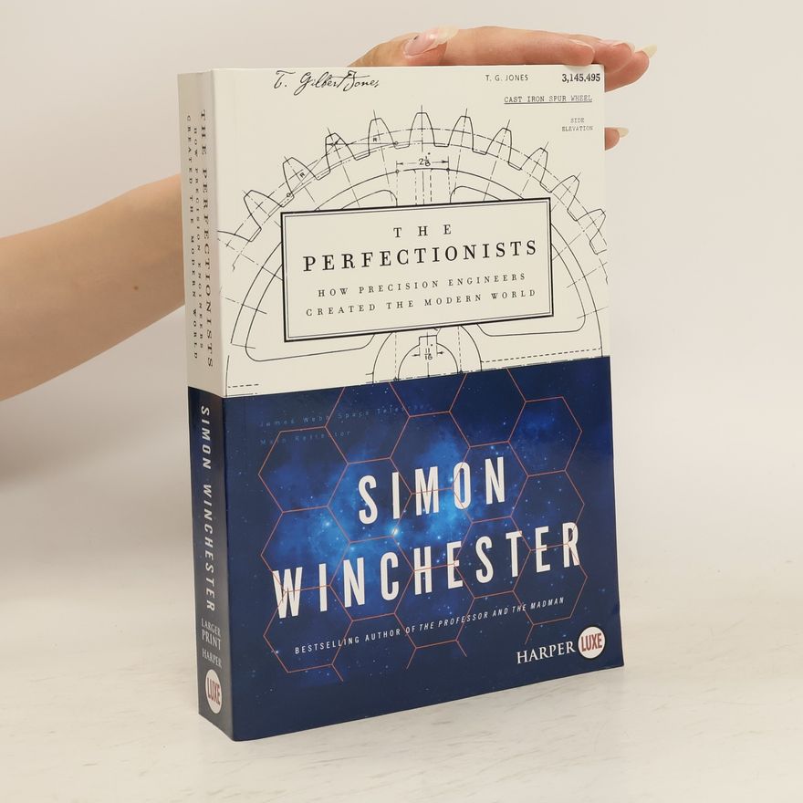 Simon Winchester The Perfectionists