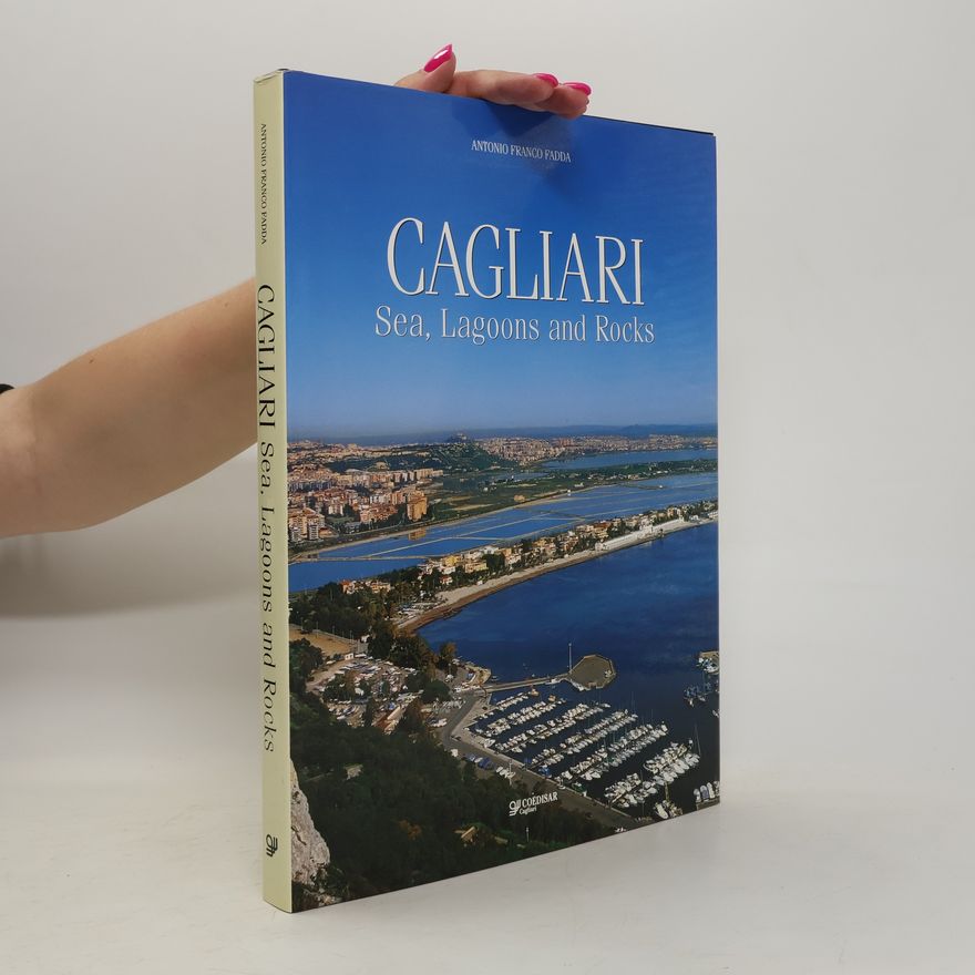 Antonio F. Fadda Cagliari. Sea, Lagoons and Rocks