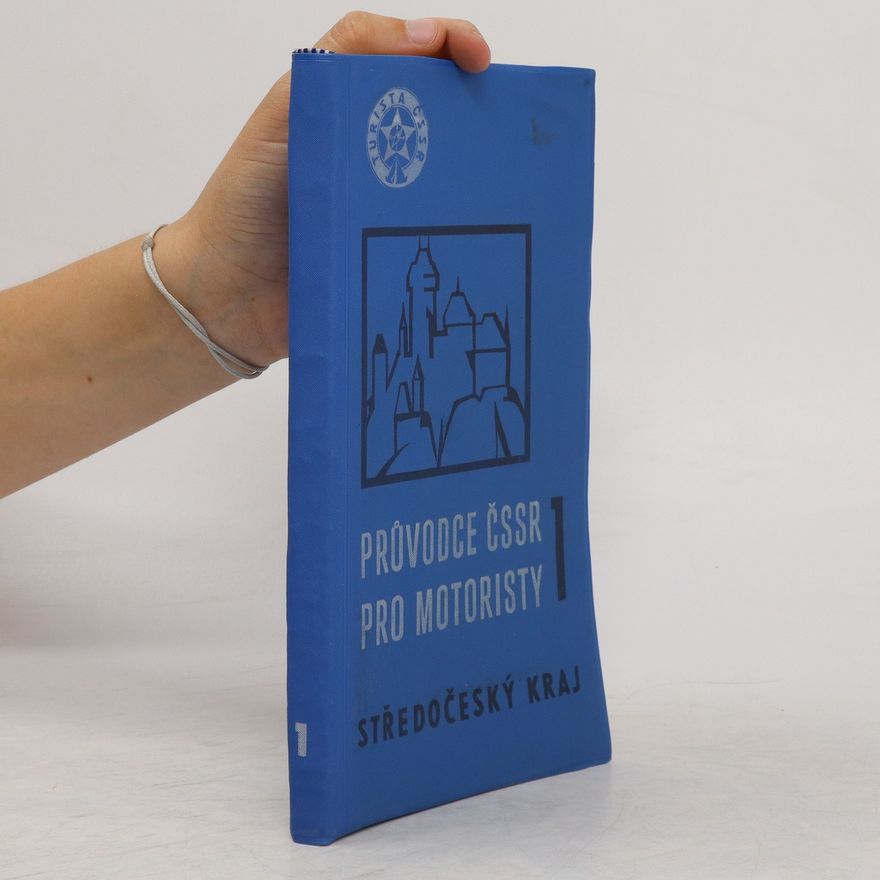 Autorenkollektiv Průvodce Čssr pro motoristy 1. Středočeský kraj