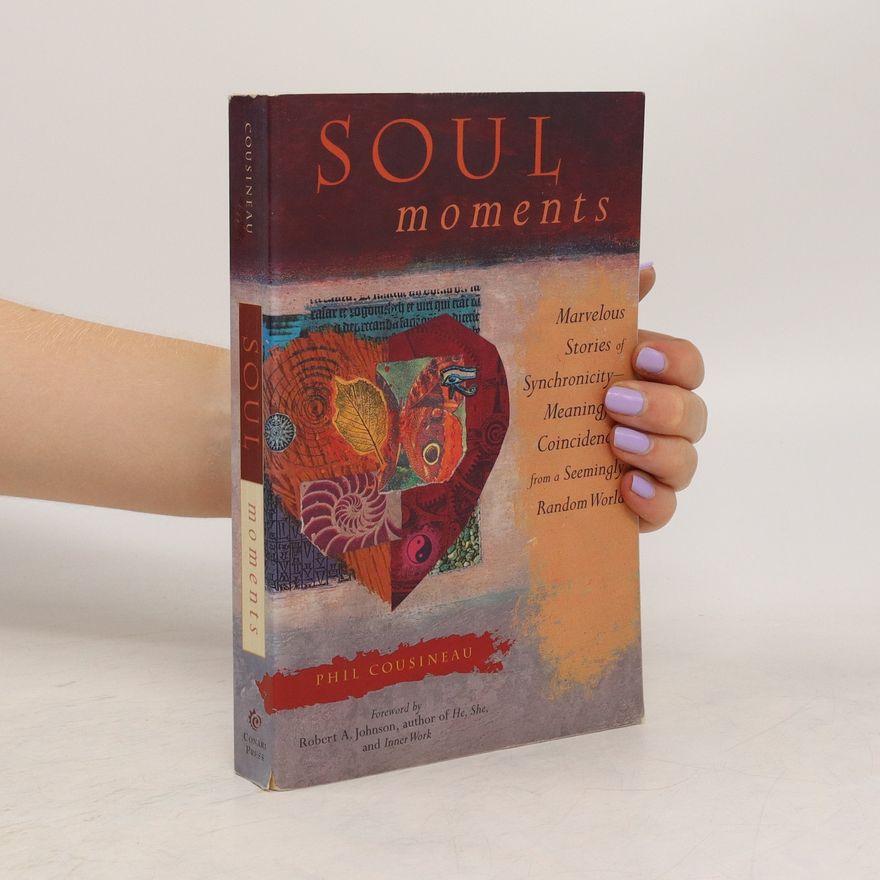 Phil Cousineau Soul Moments
