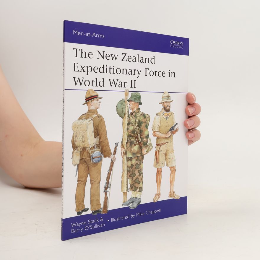 Wayne Stack The New Zealand Expeditionary Force in World War II