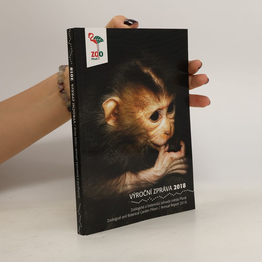 Autorenkollektiv Zoo Plzeň. Výroční zpráva 2018
