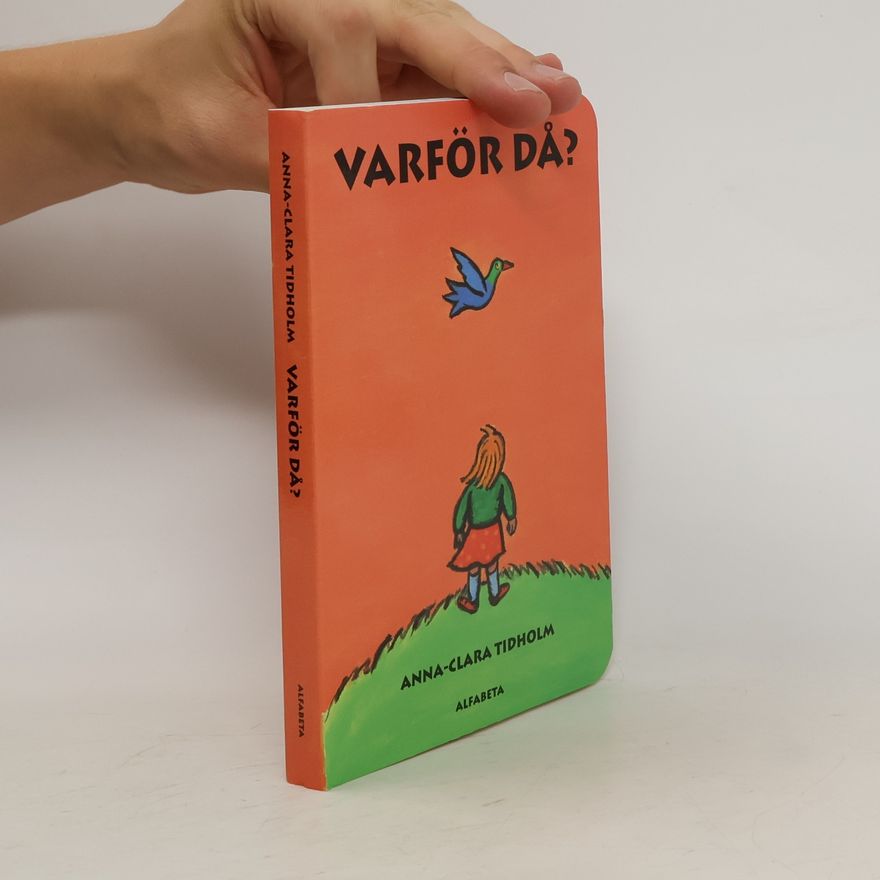 Anna-Clara Tidholm Varför då?