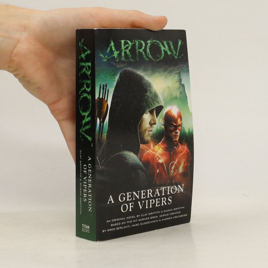 Clay Griffith Arrow. A Generation of Vipers