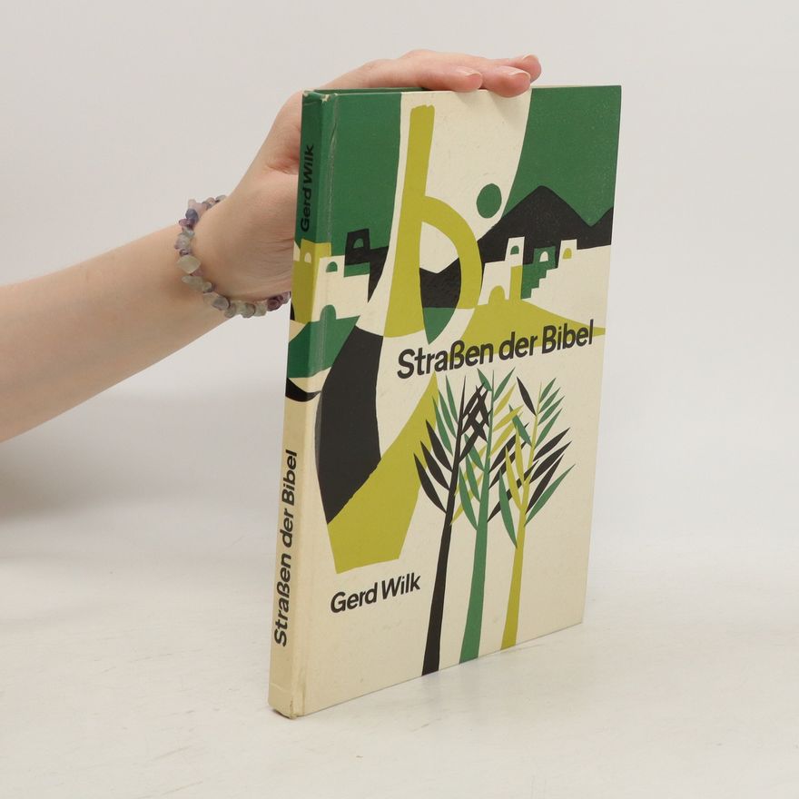 Gerd Wilk Straßen der Bibel
