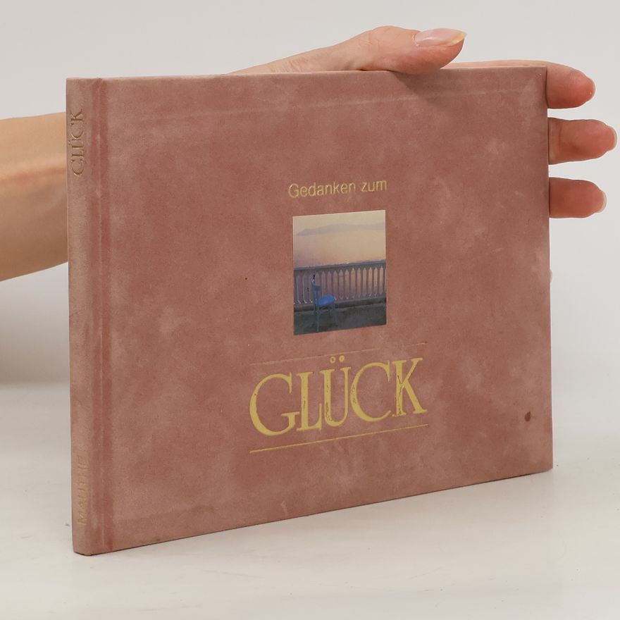 Autorenkollektiv Gedanken zum Glück