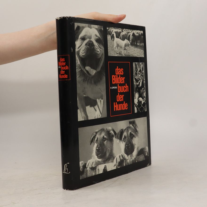 Alice Gross Das Bilderbuch der Hunde