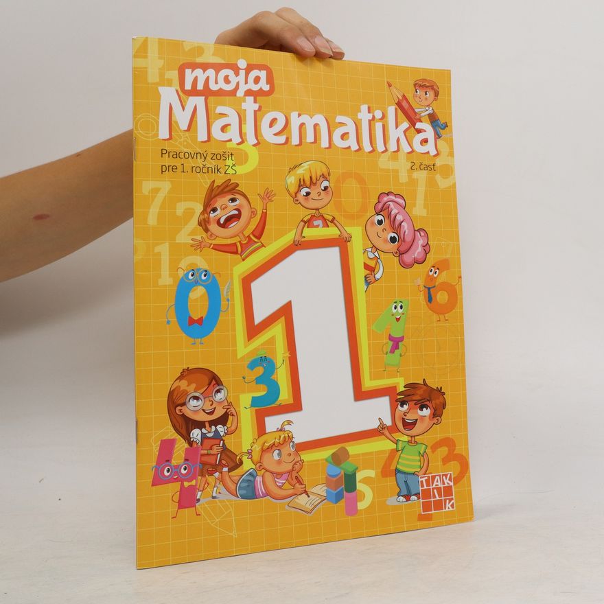 Eva Virostková Moja matematika 1. 2. časť. Pracovný zošit