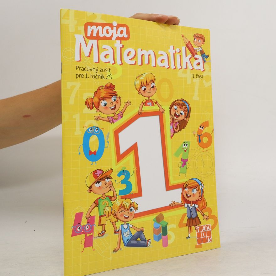 Auteurscollectief Moja matematika 1. Pracovný zošit. 1. časť