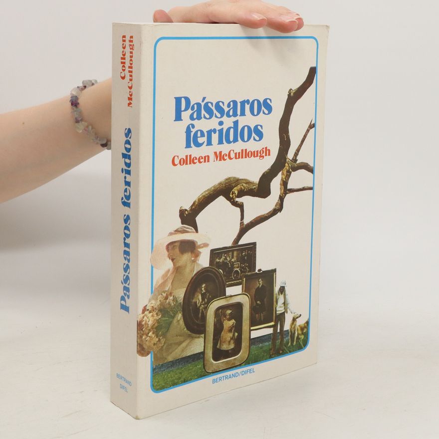 Colleen McCullough Pássaros feridos