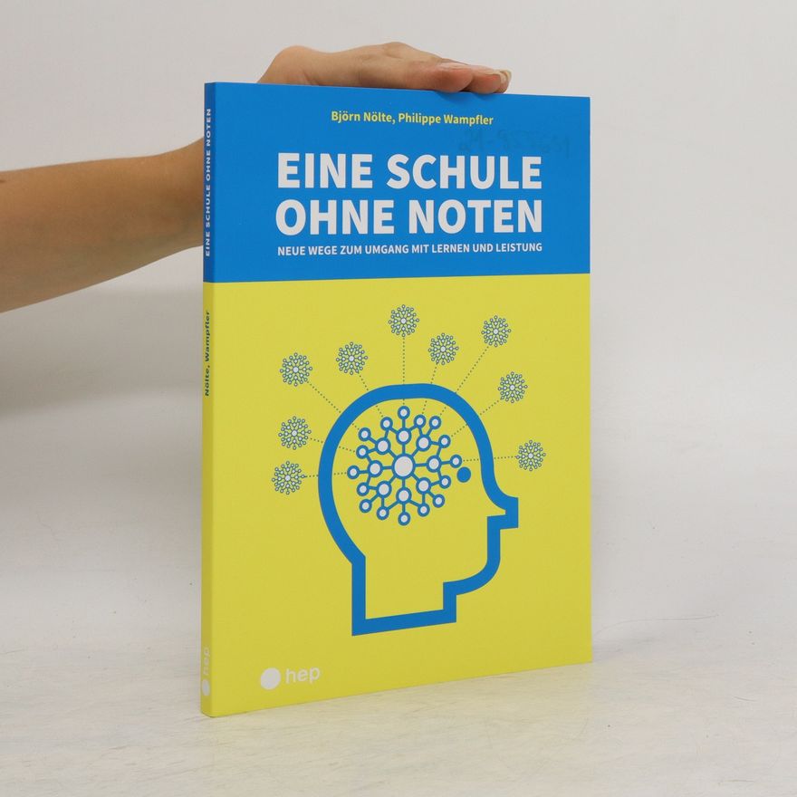 Björn Nölte Eine Schule ohne Noten