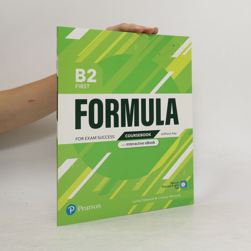 Lindsay Warwick Formula for Exam Success. B2 First. Coursebook Without Key and Interactive eBook