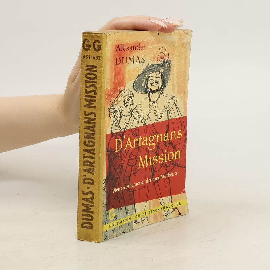 Alexandre Dumas der Ältere D'Artagnans Mission