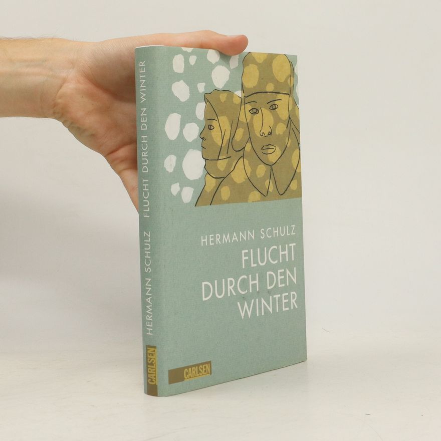 Hermann Schulz Flucht durch den Winter