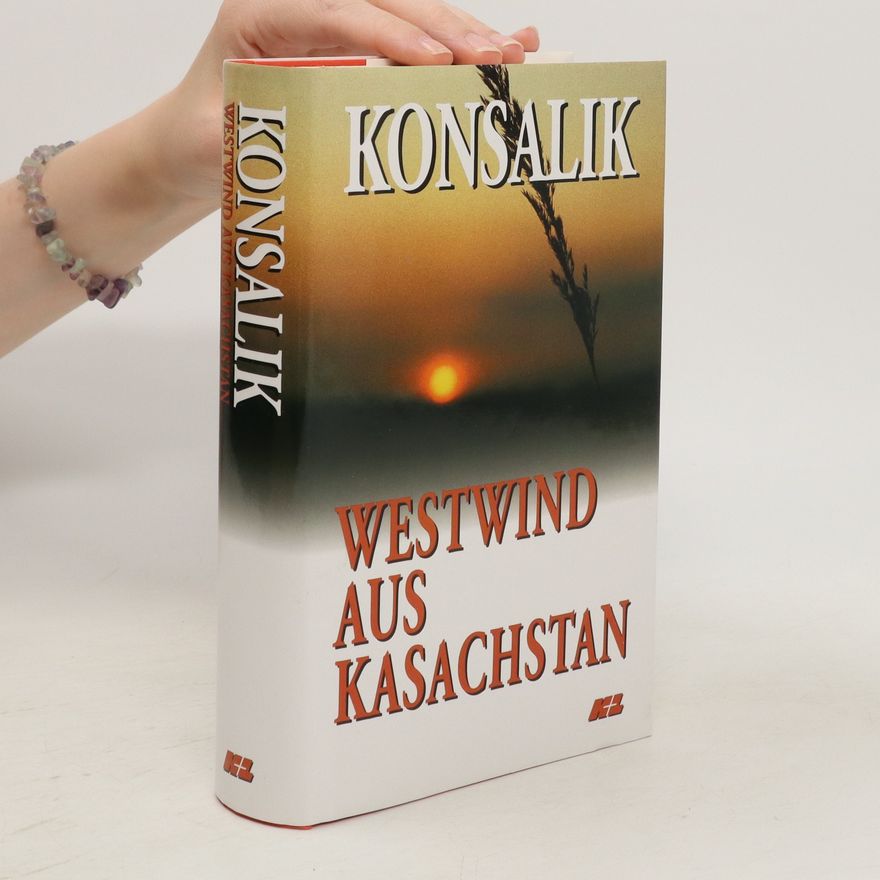Heinz Günther Konsalik Westwind Aus Kasachstan